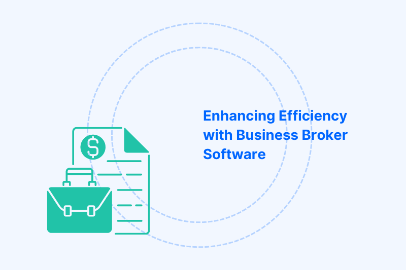 Enhancing Efficiency with Business Broker Software and Essential Tools